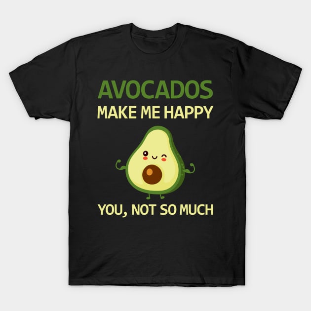 Avocado makes me happy - Avocado Lovers Design T-Shirt by sports_hobbies_apparel